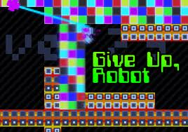 Give Up Robot
