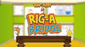 Tom And Jerry In Rig A Bridge