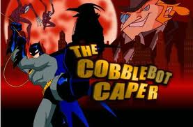 The Cobblebot Caper